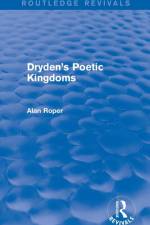 Dryden's Poetic Kingdoms (Routledge Revivals) af Alan Roper