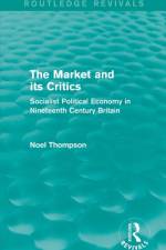 The Market and its Critics (Routledge Revivals) af Noel Thompson