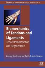 Biomechanics of Tendons and Ligaments af Johanna (University Hospital Zurich Buschmann