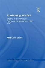 Eradicating this Evil af Mary Jane Brown