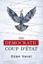 The Democratic Coup d'Etat af Ozan (Associate Professor of Law Varol