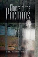 Ghosts of the Poconos af L'Aura Hladik Hoffman
