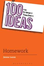 100 Ideas for Primary Teachers: Homework af Jenna Lucas