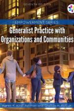 Empowerment Series: Generalist Practice with Organizations and Communities af Karen (University of Wisconsin Kirst-Ashman
