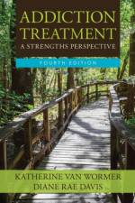 Addiction Treatment: A Strengths Perspective