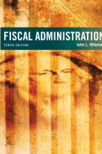 Fiscal Administration af John (Indiana University Mikesell