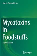 Mycotoxins in Foodstuffs af Martin Weidenboerner