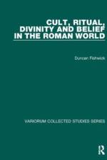 Cult, Ritual, Divinity and Belief in the Roman World af Duncan Fishwick