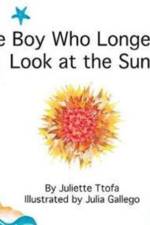 The Boy Who Longed to Look at the Sun af Juliette (Specialist Educational Psychologist Ttofa