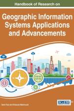Handbook of Research on Geographic Information Systems Applications and Advancements