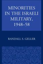 Minorities in the Israeli Military, 1948–58 af Randall S. Geller