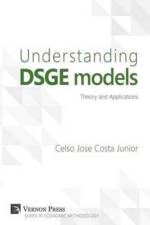 Understanding Dsge Models af Celso Jose Costa Junior