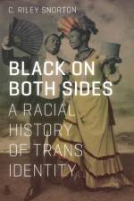 Black on Both Sides af C. Riley Snorton