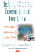 Hedging, Corporate Governance & Firm Value af Sardar M N Islam