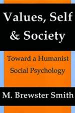 Values, Self and Society af Mahlon Brewster Smith