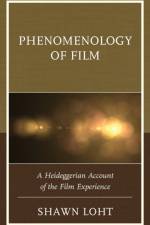 Phenomenology of Film af Shawn Loht