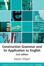 Construction Grammar and its Application to English af Martin Hilpert