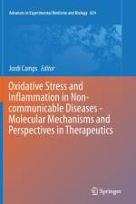 Oxidative Stress and Inflammation in Non-communicable Diseases - Molecular Mechanisms and Perspectives in Therapeutics