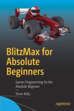 BlitzMax for Absolute Beginners af Sloan Kelly