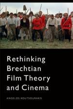 Rethinking Brechtian Film Theory and Cinema af Angelos Koutsourakis