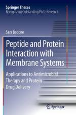 Peptide and Protein Interaction with Membrane Systems af Sara Bobone