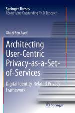 Architecting User-Centric Privacy-as-a-Set-of-Services af Ghazi Ben Ayed