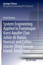 System Engineering Applied to Fuenmayor Karst Aquifer (San Julian de Banzo, Huesca) and Collins Glacier (King George Island, Antarctica) af David Chinarro