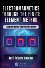 Electromagnetics through the Finite Element Method af Jose Roberto (Universidade de Sao Paulo Cardoso