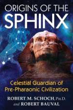 Origins of the Sphinx af Robert M. Schoch