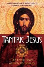 Tantric Jesus af James Hughes Reho