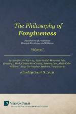 The Philosophy of Forgiveness - Volume I