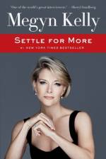 Settle for More af Megyn Kelly