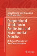 Computational Simulation in Architectural and Environmental Acoustics