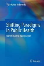 Shifting Paradigms in Public Health af Vijay Kumar Yadavendu