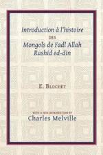 Introduction a l'Histoire des Mongols de Fadl Allah Rashid ed-din af Edgard Blochet