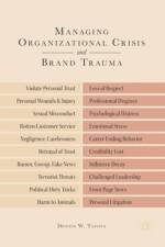 Managing Organizational Crisis and Brand Trauma af Dennis W. Tafoya