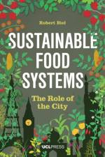 Sustainable Food Systems af Robert Biel
