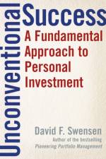 Unconventional Success af David F. Swensen