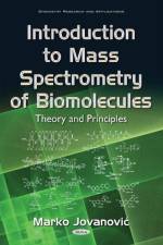 Introduction to Mass Spectrometry of Biomolecules af Marko Jovanovic