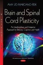 Brain & Spinal Cord Plasticity af Author: Amy Jo Marcano-Reik