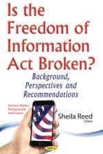 Is the Freedom of Information Act Broken?