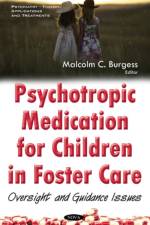 Psychotropic Medication for Children in Foster Care