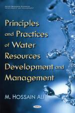 Principles & Practices of Water Resources Development & Management af Dr Hossain Ali
