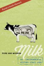 Pure and Modern Milk af Kendra (Assistant Professor of History Smith-Howard