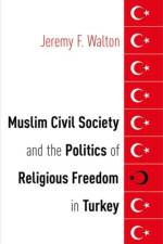 Muslim Civil Society and the Politics of Religious Freedom in Turkey af Jeremy F. ( Walton