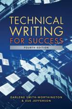 Technical Writing for Success, 4th af Darlene (Pitt Community College (Retired)) Smith-Worthington