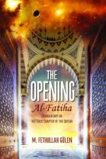 The Opening (Al-Fatiha) af M Fethullah Gulen