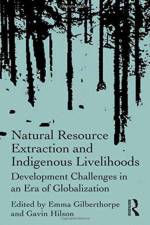 Natural Resource Extraction and Indigenous Livelihoods