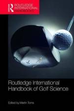 Routledge International Handbook of Golf Science