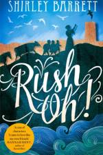 Rush Oh! af Shirley Barrett